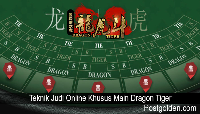 Teknik Judi Online Khusus Main Dragon Tiger