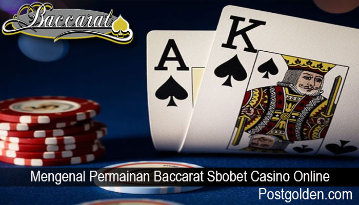 Mengenal Permainan Baccarat Sbobet Casino Online